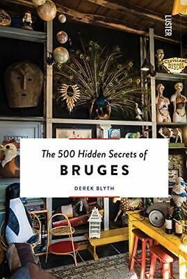BRUGES, THE 500 HIDDEN SECRETS OF