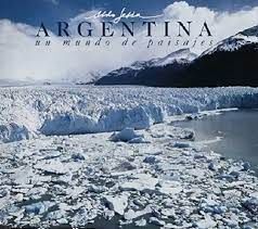 ARGENTINA. UN MUNDO DE PAISAJES