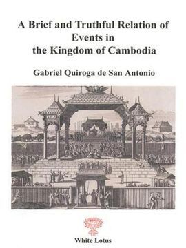 BRIEF AND TRUTHFUL RELATION OF EVENTS IN THE KINGDOM OF CAMBODIA
