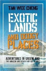 EXOTIC LANDS AND DODGY PLACES