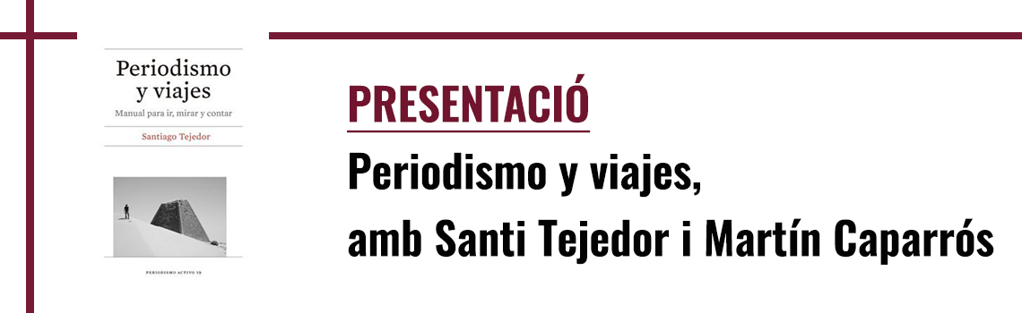 Presentació - «Periodismo y viajes» (Universitat Barcelona)