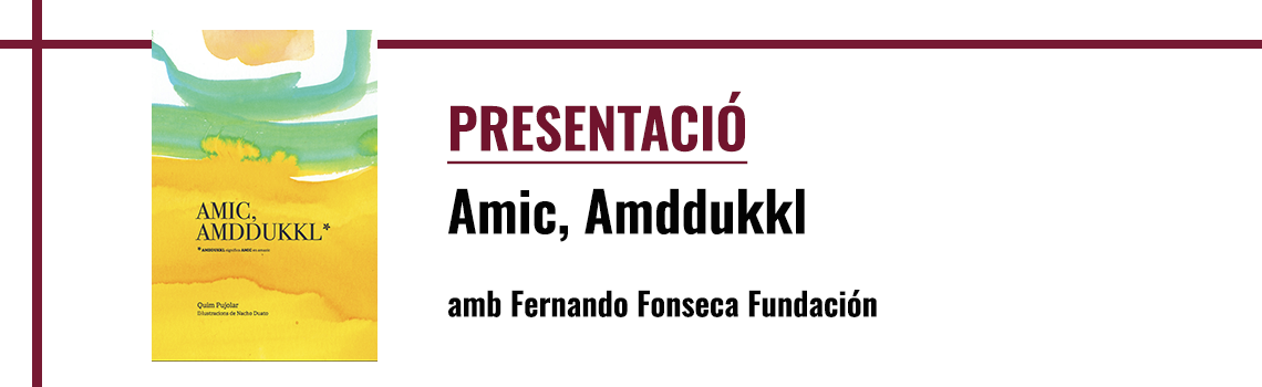 Presentación - «Amic, Amddukkl»