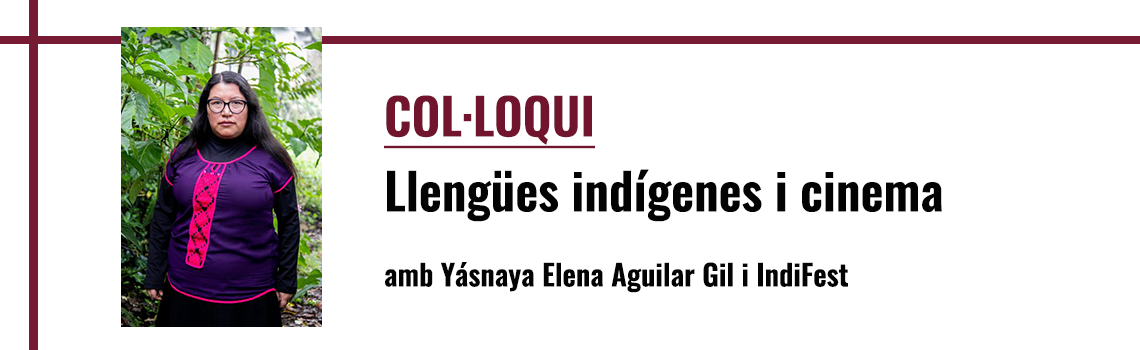 Col·loqui - «Llengües indígenes i cine»